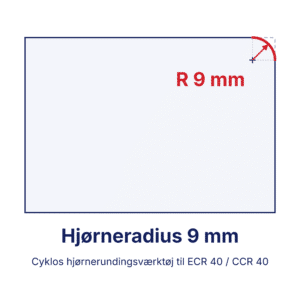 Hjørneradius 9 mm – Cyklos hjørnerundingsværktøj R9 til ECR 40 / CCR 40